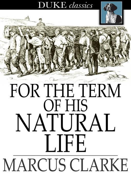 For the Term of His Natural Life