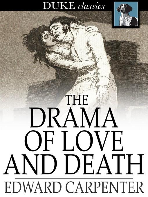 The Drama of Love and Death