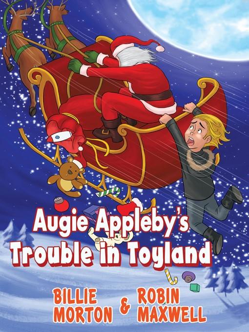 Auggie Appleby's Trouble in Toyland