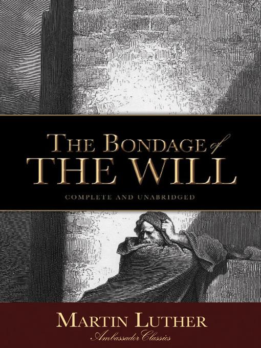 The Bondage of the Will