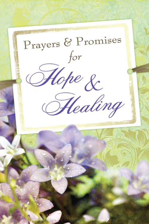 Prayers &amp; Promises for Hope &amp; Healing