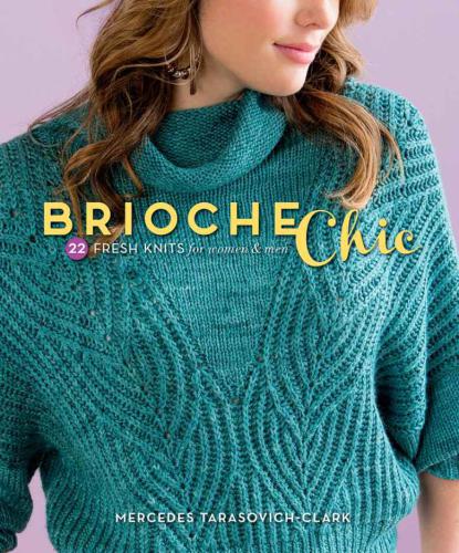 Brioche chic : 22 fresh knits for women & men