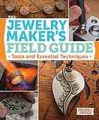 The Jewelry Maker's Field Guide