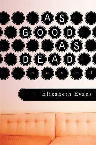 As Good as Dead: A Novel