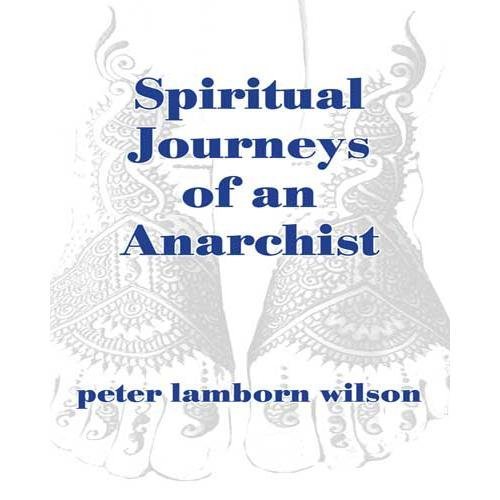 Spiritual Journeys of an Anarchist