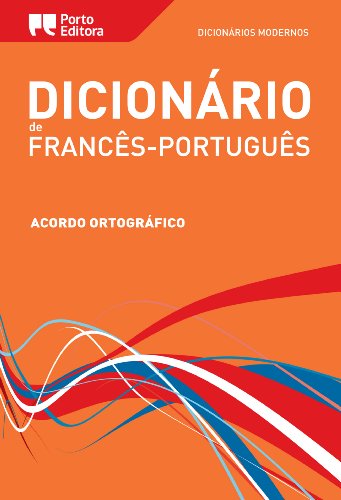 Dicionário Moderno de Francês-Português Porto Editora / Dictionnaire Moderno Français-Portugais Porto Editora