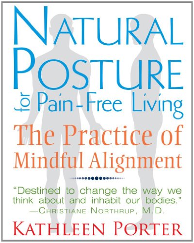 Natural Posture for Pain-Free Living