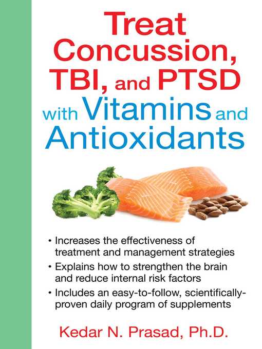 Treat Concussion, TBI, and PTSD with Vitamins and Antioxidants