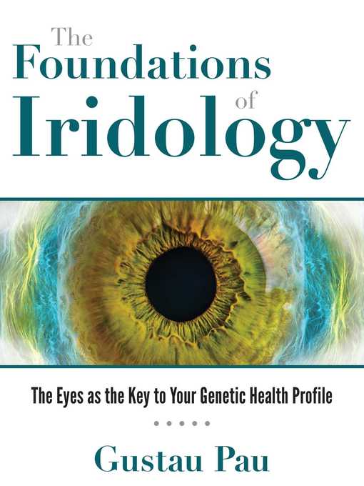 The Foundations of Iridology