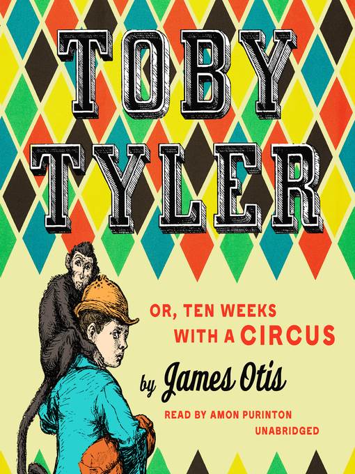 Toby Tyler, or Ten Weeks with a Circus