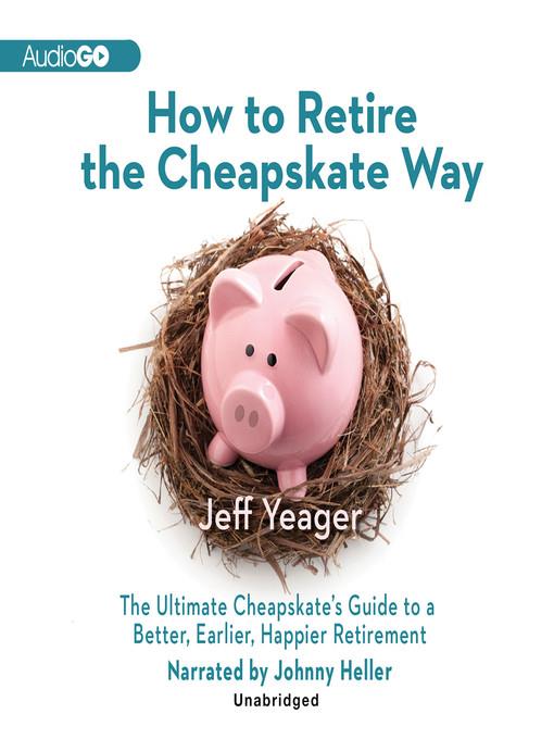 How to Retire the Cheapskate Way