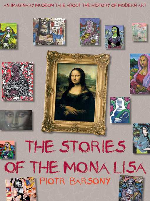 The Stories of the Mona Lisa