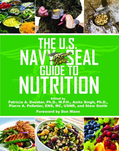 The U.S. Navy SEAL Guide to Nutrition