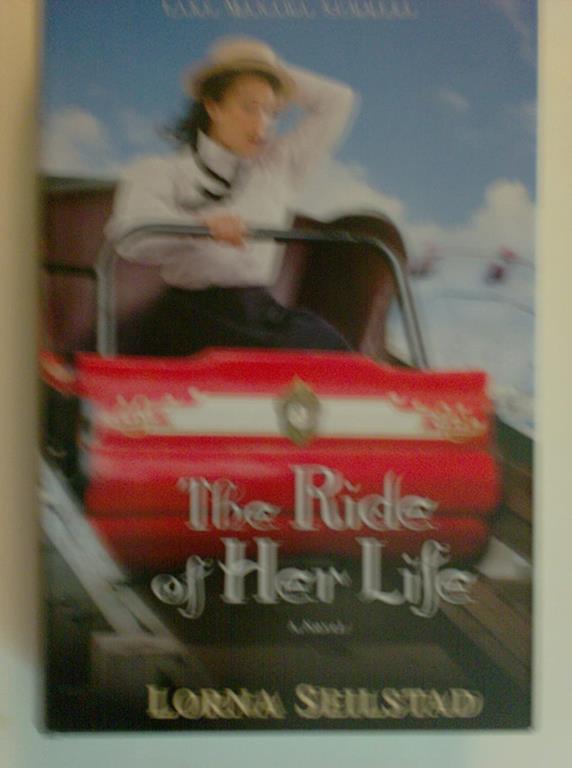 The Ride of Her Life, a Novel