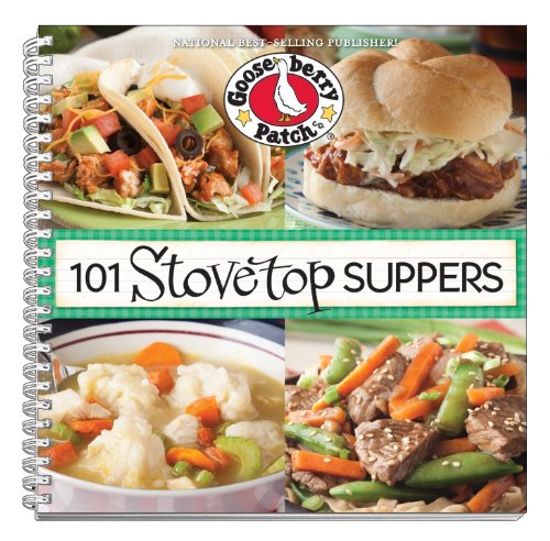 101 Stovetop Suppers: 101 Quick &amp; Easy Recipes That Only use One Pot, Pan or Skillet! (101 Cookbook Collection)