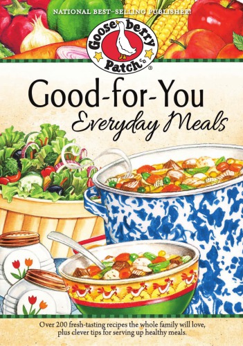 Good-for-You Everyday Meals Cookbook