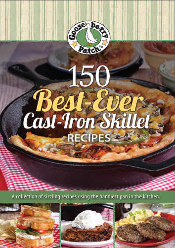 150 Best-Ever Cast Iron Skillet Recipes