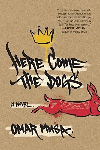 Here Come the Dogs: A Novel