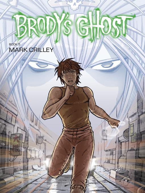 Brody's Ghost (2010), Volume 5