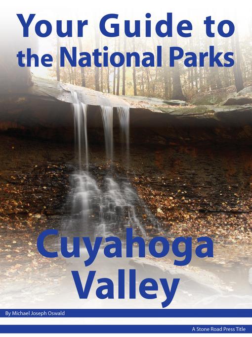 Your Guide to Cuyahoga Valley National Park