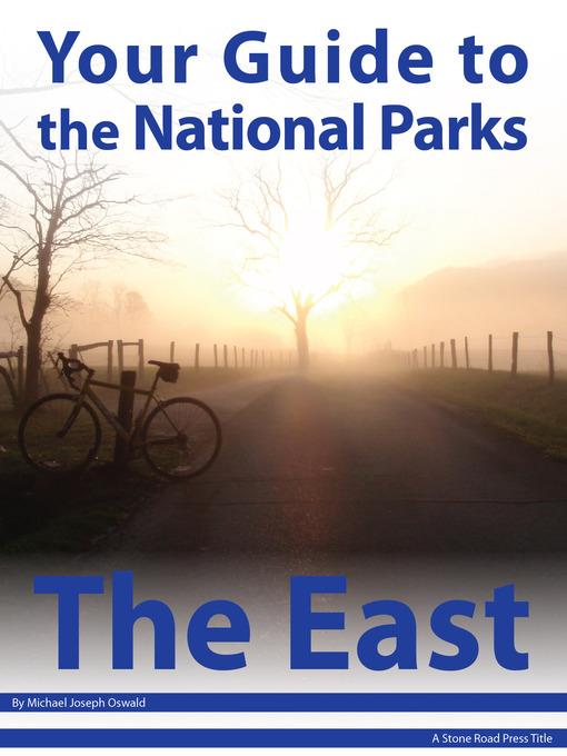 Your Guide to the National Parks of the East