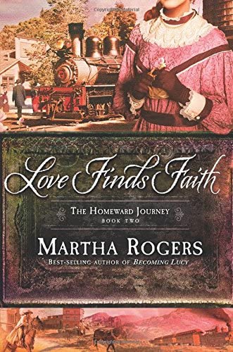 Love Finds Faith (Volume 2) (The Homeward Journey)