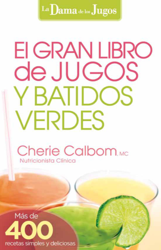 El Gran libro de jugos y batidos verdes