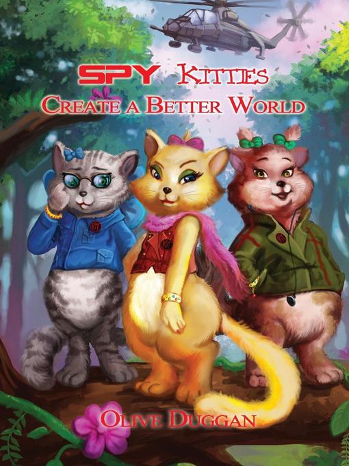 Spy Kitties Create a Better World