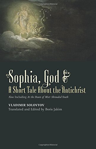 Sophia, God &amp; a Short Tale about the Antichrist