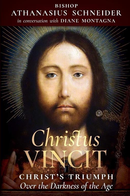 Christus Vincit: Christ&rsquo;s Triumph Over the Darkness of the Age