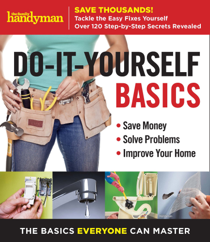 Family Handyman Do-It-Yourself Basics