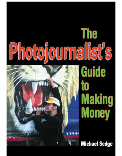 The Photojournalist's Guide to Making Money