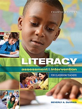 Literacy Assessment and Intervention for Classroom Teachers