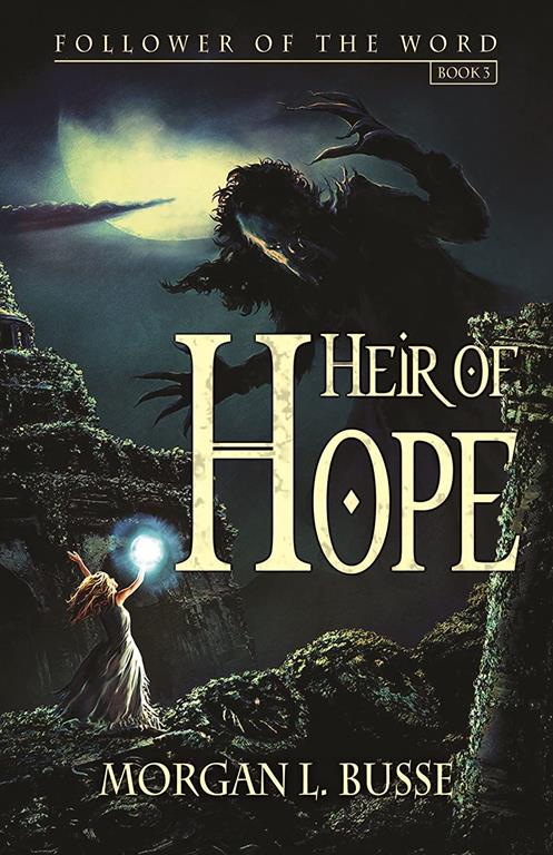 Heir Of Hope: Follower Of The Word (Book 3)