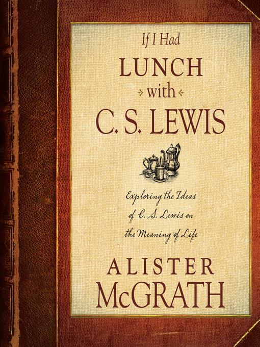 If I Had Lunch with C. S. Lewis