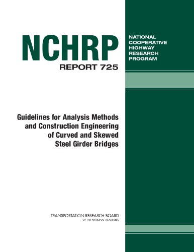 Guidelines for analysis methods and construction engineering of curved and skewed steel girder bridges