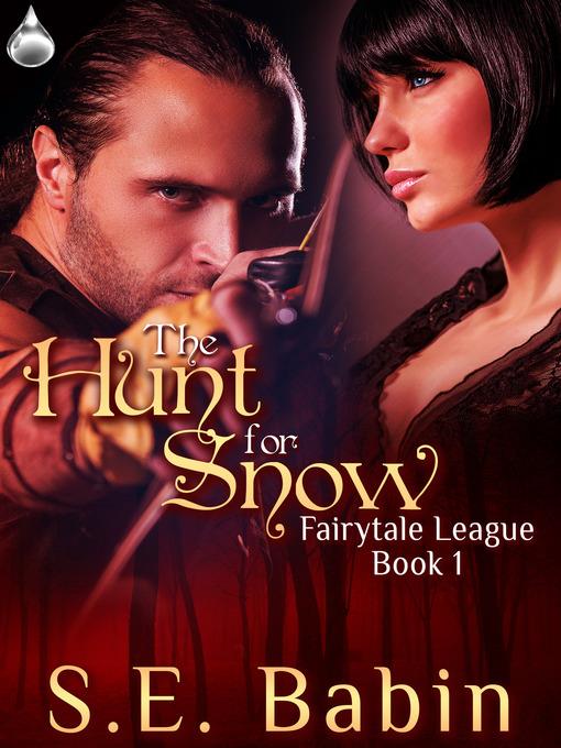 The Hunt for Snow (Fairytale League) (Volume 1)