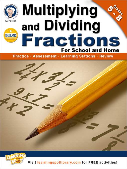 Multiplying and Dividing Fractions, Grades 5 - 8