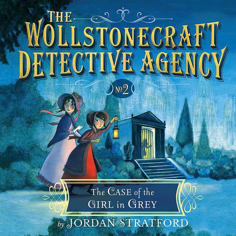 The Case of the Girl in Grey (Wollstonecraft Detective Agency, 2)