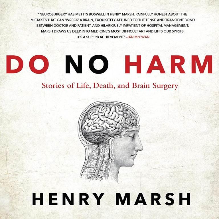 Do No Harm: Stories of Life, Death, and Brain Surgery