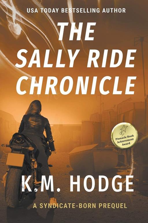 The Sally Ride Chronicle: A Gripping Crime Thriller (Syndicate-Born Trilogy)