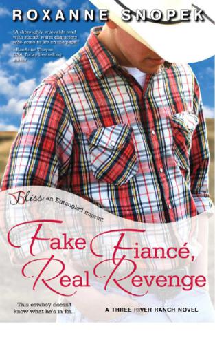 Fake Fiance, Real Revenge--A Three River Ranch Novel