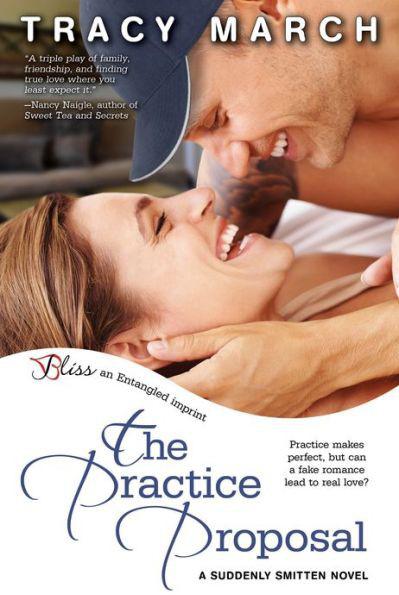 The Practice Proposal--A Suddenly Smitten Novel