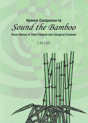 Hymnal Companion to &quot;Sound the Bamboo&quot;