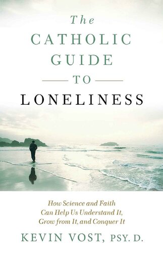 The Catholic Guide to Lonelieness