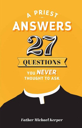 Priest Answers 27 Questions You Never Thought to Ask