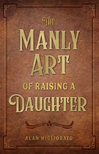 The Manly Art of Raising a Daughter