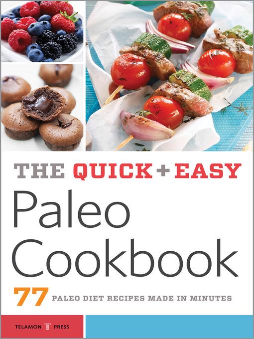 The Quick & Easy Paleo Cookbook