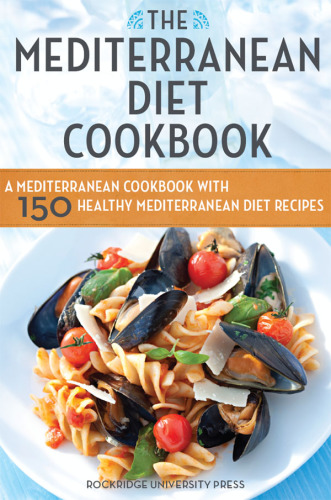 The Quick & Easy Mediterranean Diet Cookbook