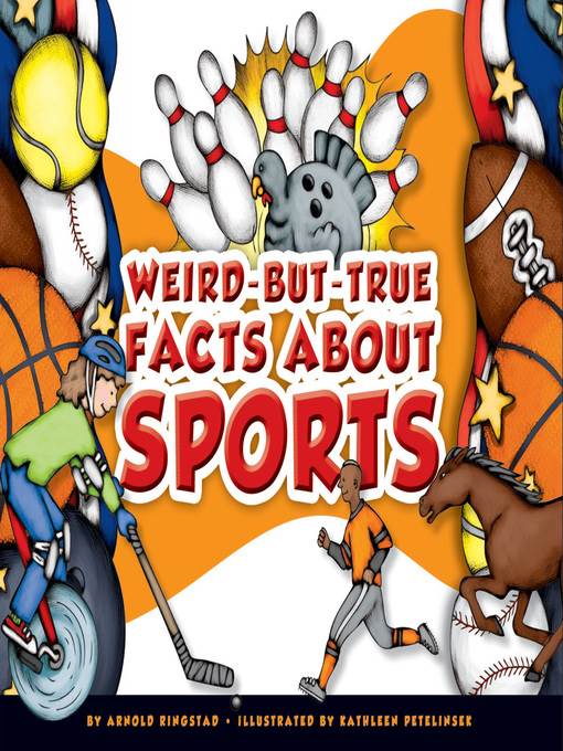 Weird-but-True Facts about Sports